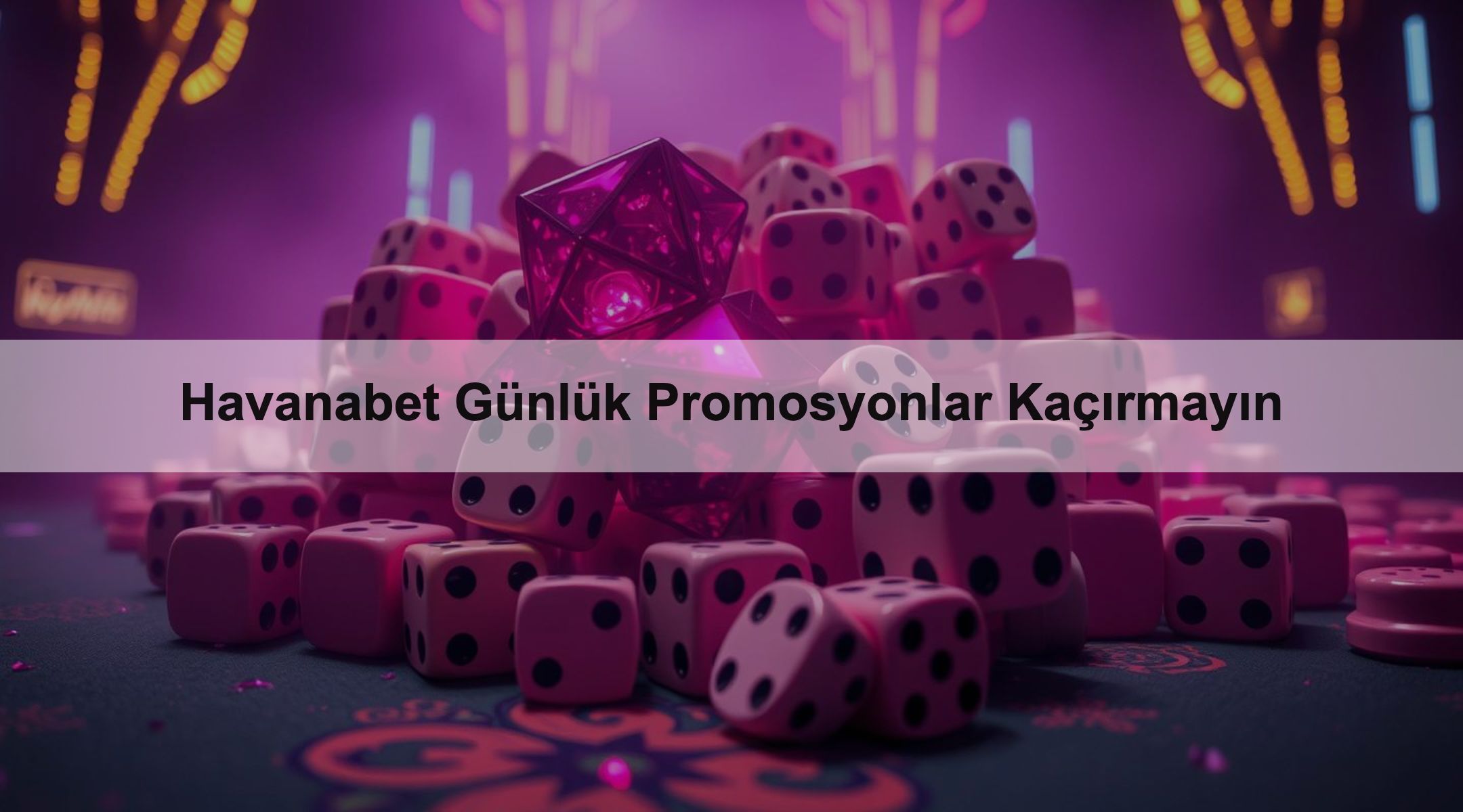 Havanabet Günlük Promosyonlar Kaçırmayın