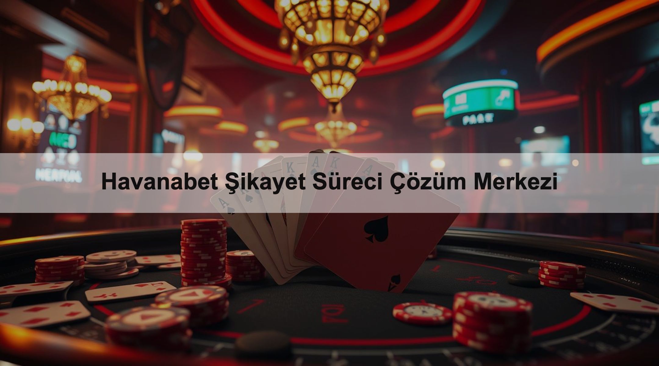 Havanabet Şikayet Süreci Çözüm Merkezi