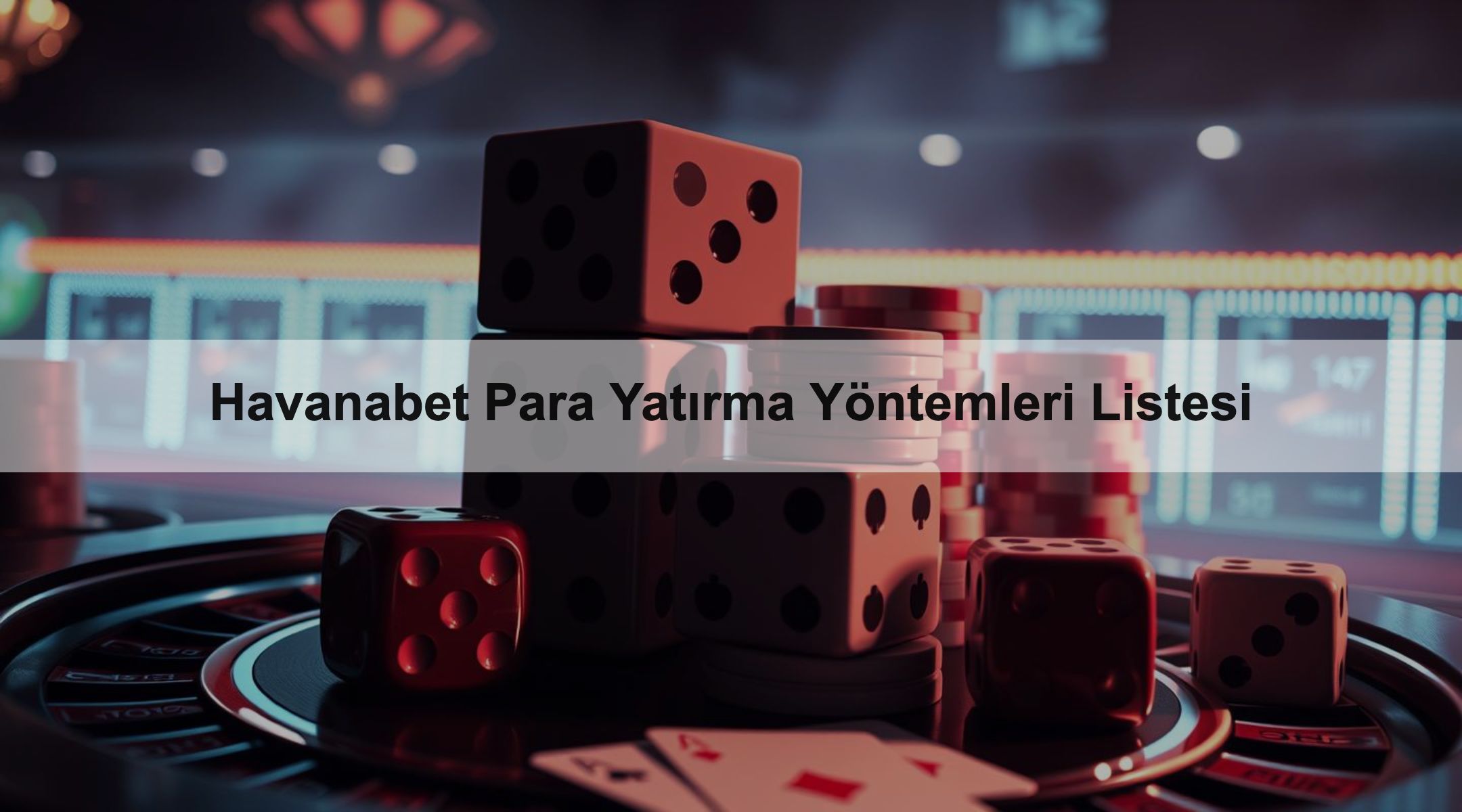 Havanabet Para Yatırma Yöntemleri Listesi