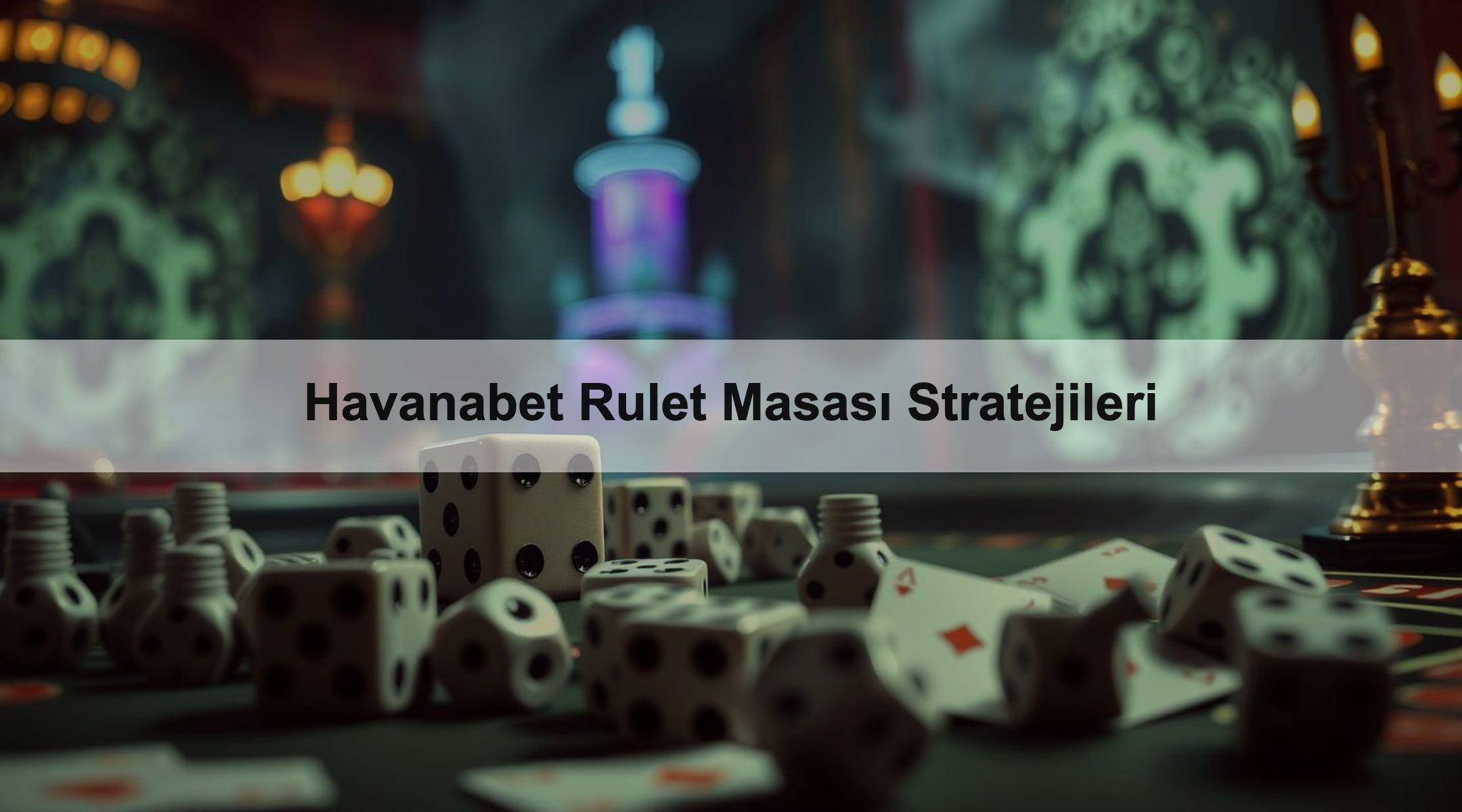 Havanabet Rulet Masası Stratejileri