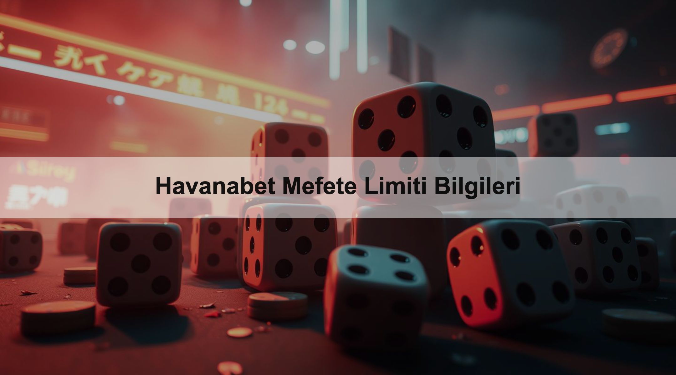 Havanabet Mefete Limiti Bilgileri