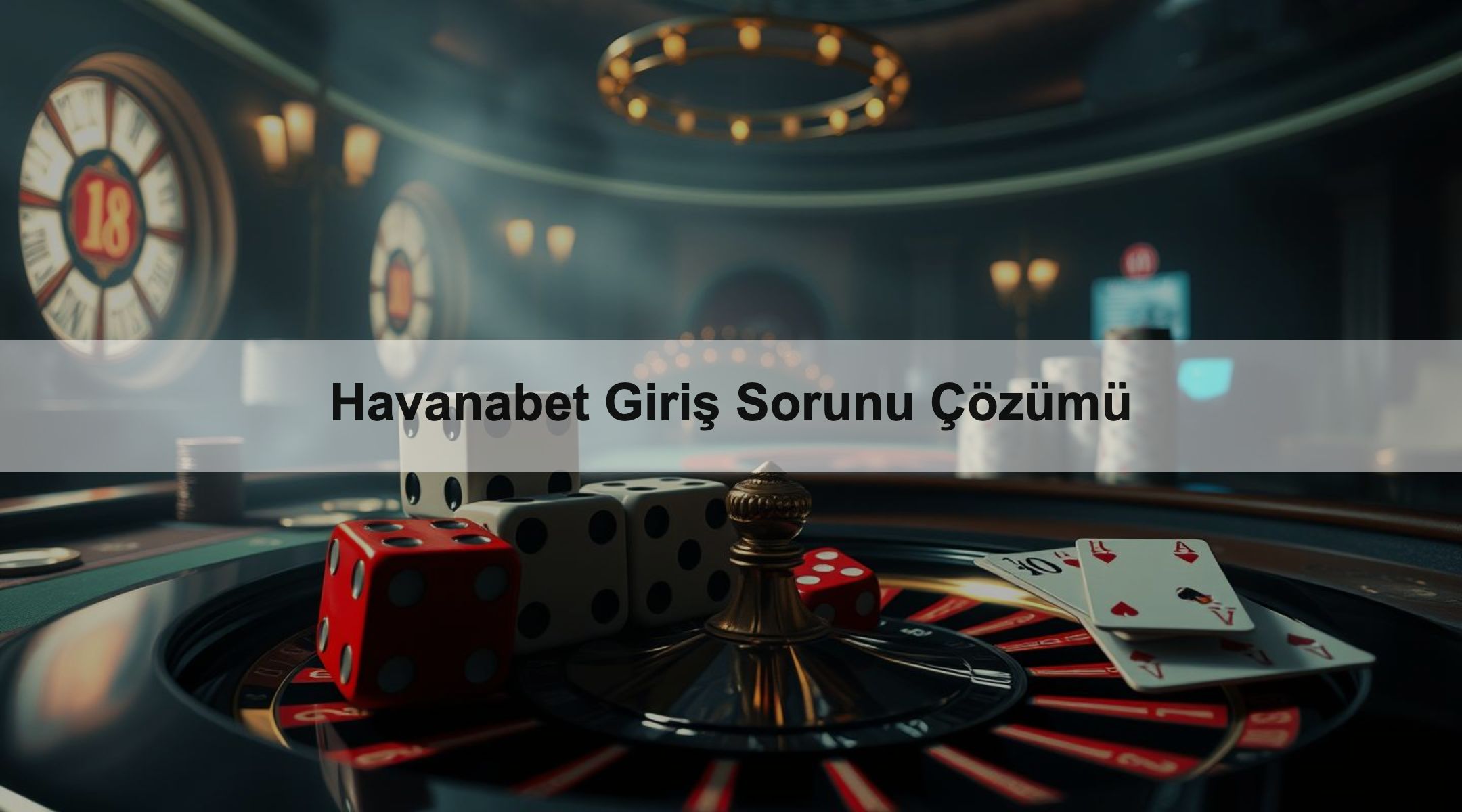 Havanabet Giriş Sorunu Çözümü
