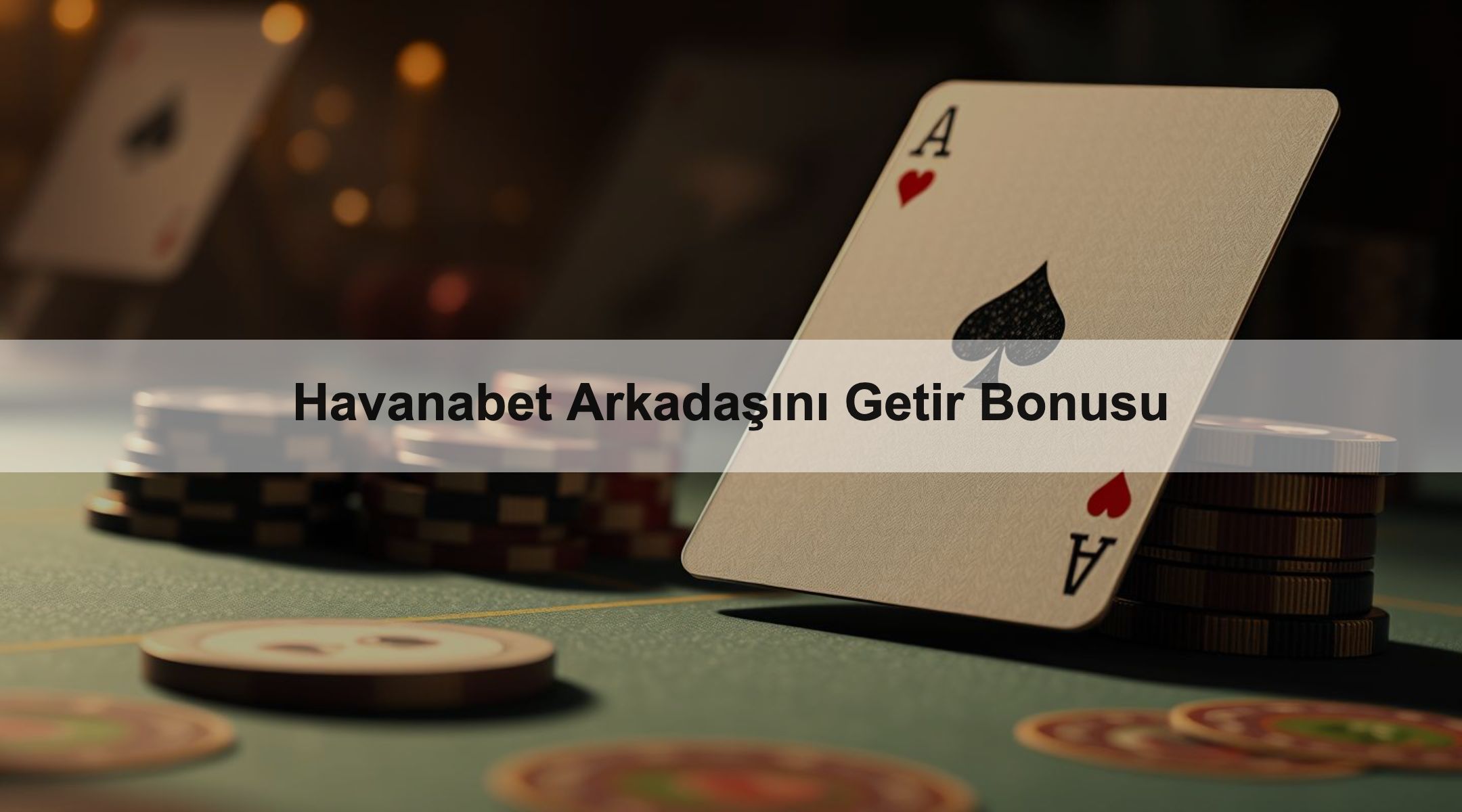 Havanabet Arkadaşını Getir Bonusu