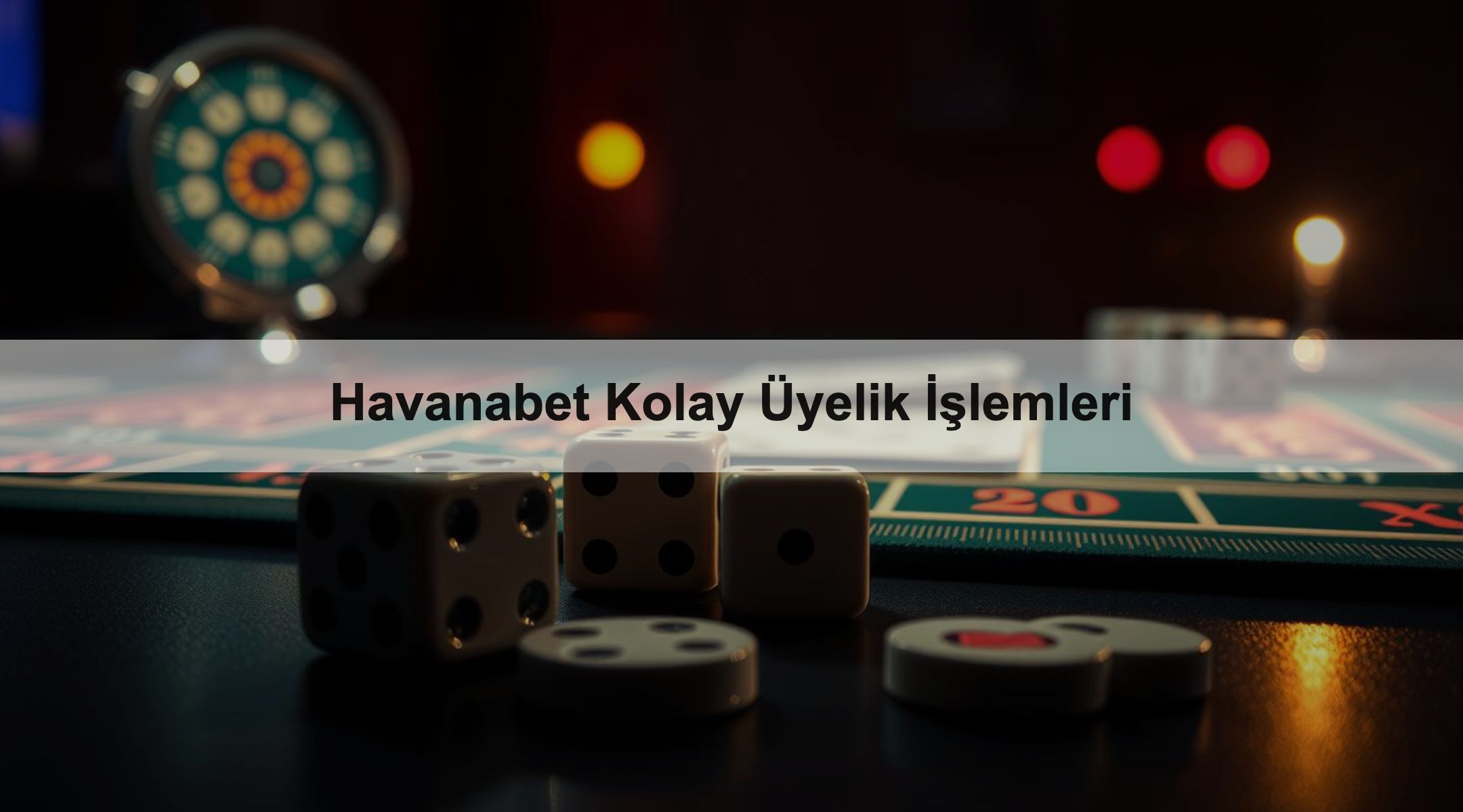 Havanabet Kolay Üyelik İşlemleri